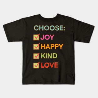 Choose Joy Happy Kind Love Kids T-Shirt